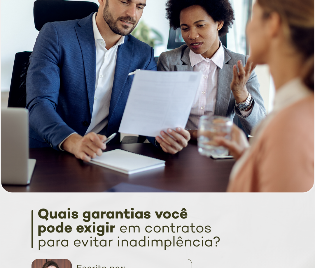 QUAIS GARANTIAS POSSO EXIGIR EM CONTRATOS PARA EVITAR INADIMPLÊNCIA?